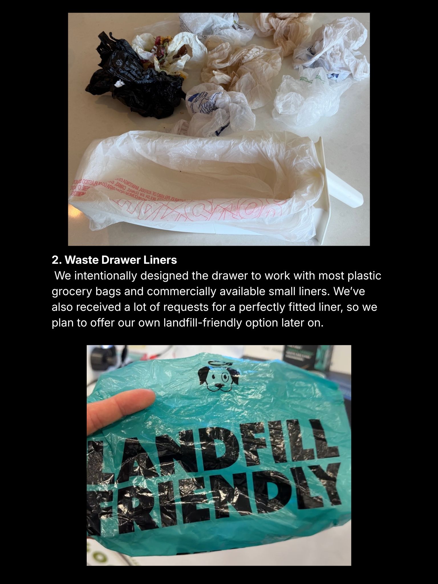 Waste Drawer Liners - designed to work with most plastic grocery bags and commercially available small liners, plus a future landfill-friendly liner option