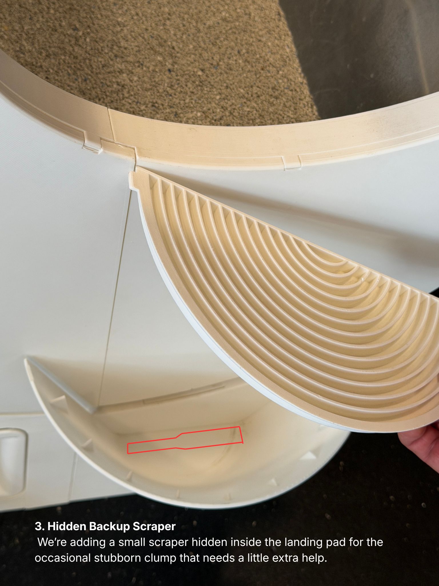 Hidden Backup Scraper - a small scraper hidden inside the landing pad for occasional stubborn clumps